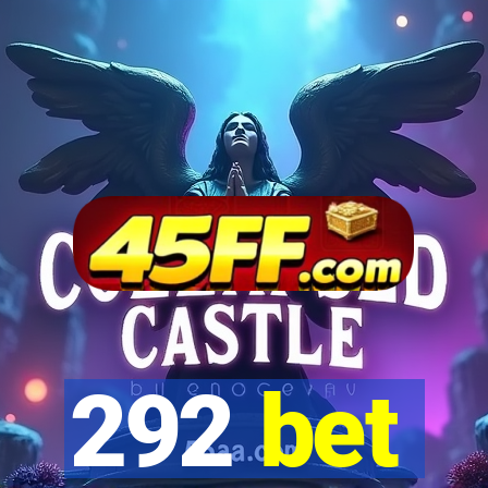 292 bet